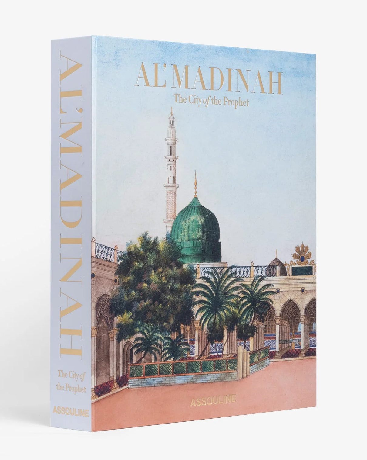 Al'Madinah: The City of the Prophet