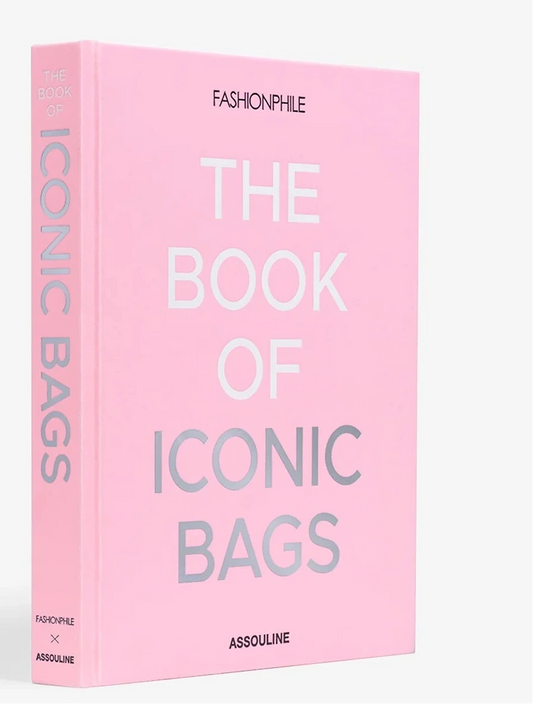 Fashionphile: The Book of Iconic Bags